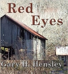 ‘Red Eyes’ – A Novel by Gary H. Hensley